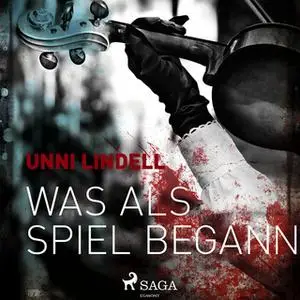 «Was als Spiel begann» by Unni Lindell