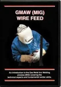 GMAW (MIG) Wire Feed Welding