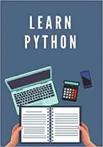 Learn Python: designed for software programmers who need to learn the Python programming language from scratch.