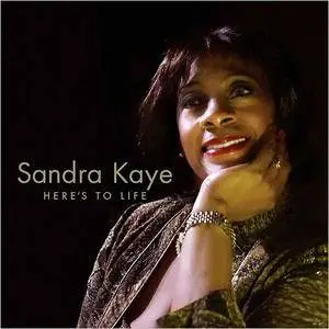 Sandra Kaye - Here's To Life (2018)