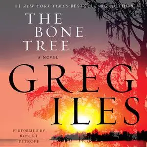 «The Bone Tree» by Greg Iles