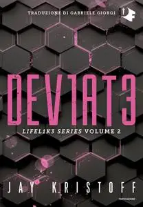 Jay Kristoff - Deviate. Lifel1k3 series (Vol. 2)