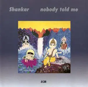 Shankar - Nobody Told Me (1989) {ECM 1397}