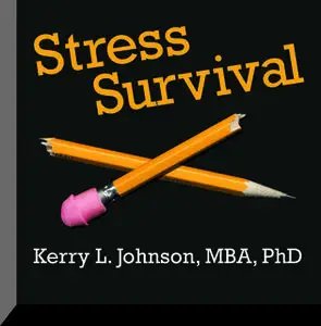 «Stress Survival» by Kerry L. Johnson