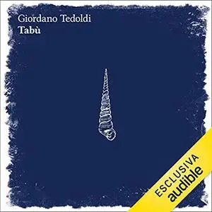 «Tabù» by Giordano Tedoldi