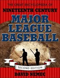 The Great Encyclopedia of Nineteenth-Century Major League Baseball (repost)