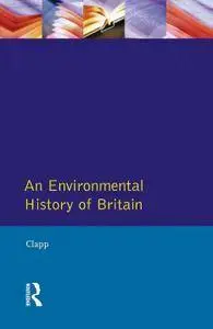 An Environmental History of Britain since the Industrial Revolution