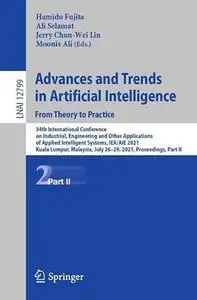 Advances and Trends in Artificial Intelligence. From Theory to Practice