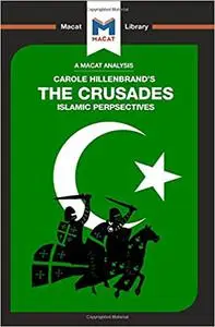 An Analysis of Carole Hillenbrand's The Crusades: Islamic Perspectives