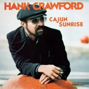 Hank Crawford - Cajun Sunrise [Remastered] (1978/2017) [Official Digital Download 24/192]