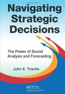 Navigating Strategic Decisions: The Power of Sound Analysis and Forecasting (Repost)