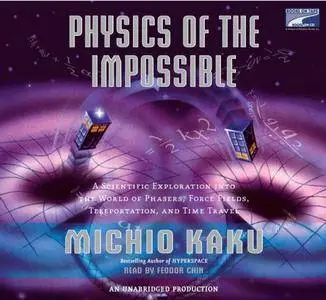Physics of the Impossible [Audiobook] {Repost}