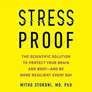 Stress-Proof: The Scientific Solution to Protect Your Brain and Body - and Be More Resilient Every Day [Audiobook]