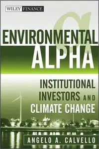 Environmental Alpha: Institutional Investors and Climate Change (repost)