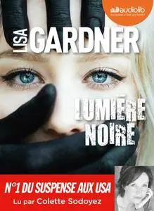 Lisa Gardner, "Lumière noire", Livre audio 2 CD MP3