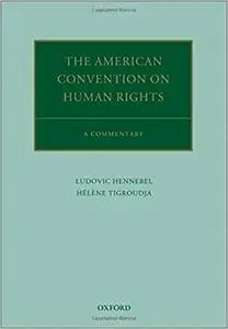 The American Convention on Human Rights: A Commentary