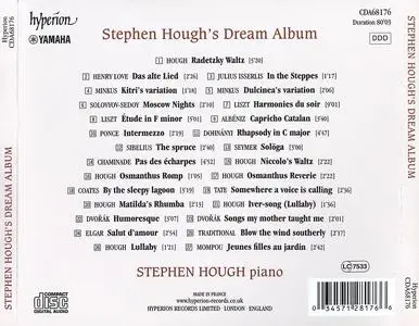 Stephen Hough's Dream Album: Isserlis, Minkus, Liszt, Albéniz, Ponce, Sibelius, Chaminade, Coates, Dvorák, Elgar, Mompou (2018)