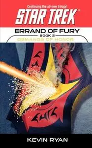 «Star Trek: The Original Series: Errand of Fury #2: Demands of Honor» by Kevin Ryan