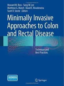 Minimally Invasive Approaches to Colon and Rectal Disease: Technique and Best Practices (repost)