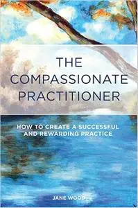 The Compassionate Practitioner