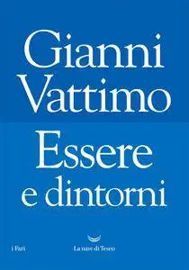 Gianni Vattimo - Essere e dintorni