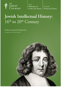 The Great Courses - Jewish Intellectual History: 16th to 20th Century