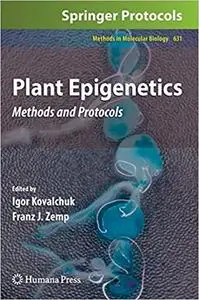 Plant Epigenetics: Methods and Protocols