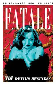 Fatale Vol.2 - The Devils Business (2013) (Digital TPB)