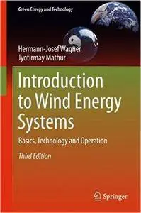 Introduction to Wind Energy Systems: Basics, Technology and Operation