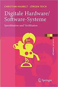 Digitale Hardware/Software-Systeme: Spezifikation und Verifikation