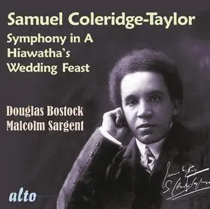 Douglas Bostock, Malcolm Sargent - Samuel Coleridge-Taylor: Symphony; Hiawatha's Wedding Feast (2022)