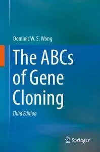 The ABCs of Gene Cloning, Third Edition