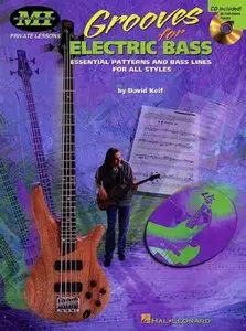 Grooves for Electric Bass: Essential Patterns and Bass Lines for All Styles by David Keif