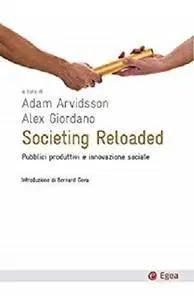 Societing reloaded: Pubblici produttivi e innovazione sociale (Cultura e società)