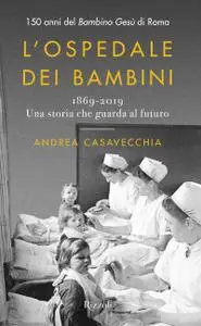 Andrea Casavecchia - L'ospedale dei bambini