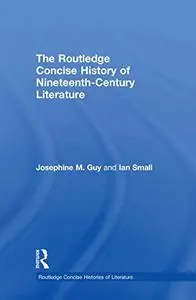 The Routledge Concise History of Nineteenth-Century Literature