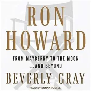 Ron Howard: From Mayberry to the Moon...and Beyond [Audiobook]