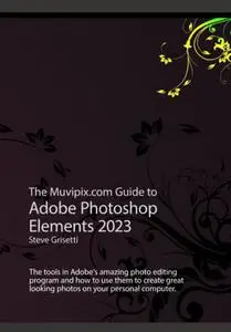 The Muvipix.com Guide to Adobe Photoshop 2023