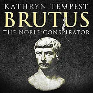 Brutus: The Noble Conspirator [Audiobook]