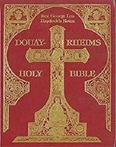 Douay-Rheims Bible Complete - Original, Unabriged, Full Active Table Of Contents