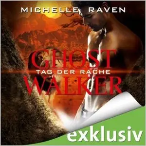 Michelle Raven - Ghostwalkers - Band 6 - Tag der Rache