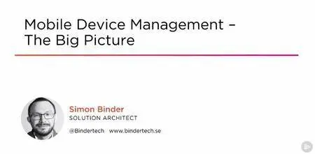 Mobile Device Management – The Big Picture