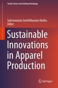 Sustainable Innovations in Apparel Production