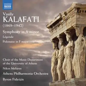 Niko Maliaras, Athens Philharmonia Orchestra & Byron Fidetzis - Kalafati: Symphony in A Minor, Légende & Polonaise (2020)