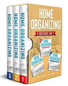 HOME ORGANIZING!: A SIMPLE STEP BY STEP GUIDE! Learn What You Need To Know! (home2)