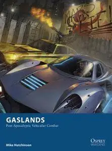 Gaslands: Post-Apocalyptic Vehicular Combat (Osprey Wargames)