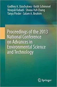 Proceedings of the 2013 National Conference on Advances in Environmental Science and Technology