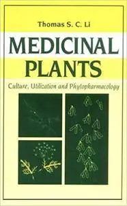 Medicinal Plants: Culture, Utilization and Phytopharmacology