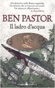 Ben Pastor - Il Ladro D'Acqua