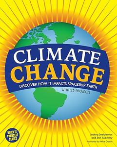 Climate Change: Discover How It Impacts Spaceship Earth (Repost)